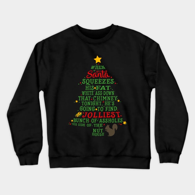 Jolliest Bunch of A-holes Crewneck Sweatshirt by stellablanch